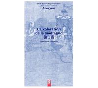 L'exploration De La Montagne - Chefs-D'oeuvre Des Grands Maîtres De La Peinture Chinoise