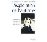 L'Exploration de l'autisme : Le médecin, l'enfant et sa maman