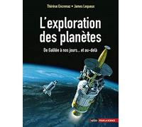 L'exploration des planètes: De Galilée à nos jours... et au-delà