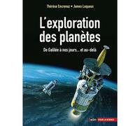 L'exploration des planètes: De Galilée à nos jours... et au-delà