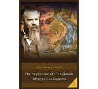 L'exploration du fleuve Colorado et de Ses Canyons [Import]