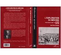 L'exploration du Mékong La mission E.Doudart de Lagrée F. Garnier (1866-1868) - Jean-Pierre Gomane - L'harmattan - broché - Livre