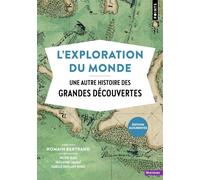 L'Exploration du monde Une autre histoire des Grandes Découvertes - Collectif - Points - Poche - Essai