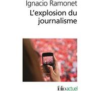 L'explosion du journalisme Ignacio Ramonet (Auteur)
