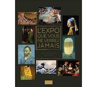 L'expo que vous ne verrez jamais