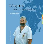 L'export, ma vie, ma passion...