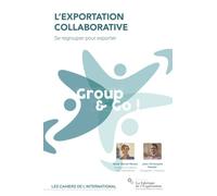 L'exportation collaborative: Se regrouper pour exporter