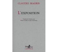 L'Exposition Claudio Magris (Auteur), Jean Pastureau (Traduction)