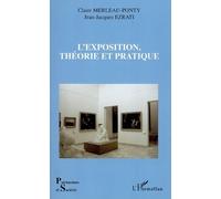 L'exposition, théorie et pratique - Claire Merleau-Ponty - L'harmattan - broché - Essai