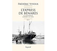 L'Express de Bénarès: A la recherche d'Henry J.-M. Levet