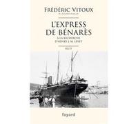 L'Express de Bénarès Frédéric Vitoux (Auteur)