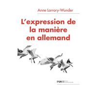 L'expression de la manière en allemand - Anne Larrory - Presses De La Sorbonne Nouvelle - broché - Méthode de langue