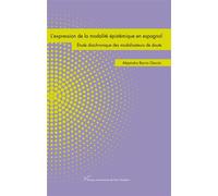 L'expression de la modalité épistémique en espagnol Étude diachronique des modalisateurs de doute - Alejandra Barrio Garcia - Pu.paris Nanterre - broché - Méthode de langue