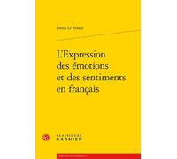L'expression Des Émotions Et Des Sentiments En Français
