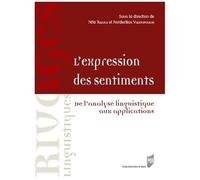 L'expression Des Sentiments - De L'analyse Linguistique Aux Applications