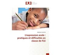 L'expression orale : pratiques et difficultés en classe de FLE