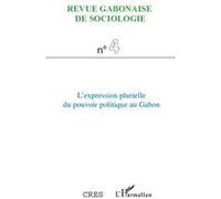 L'expression plurielle du pouvoir politique au Gabon Numéro 4 - Cres - L'harmattan - broché - Revue
