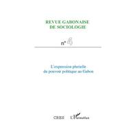 L'expression plurielle du pouvoir politique au Gabon Numéro 4 - Cres - L'harmattan - broché - Revue