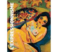 L'expressionnisme - Une Esthétique Européenne