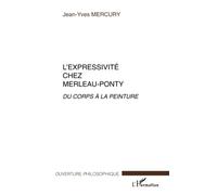 L'expressivité chez Merleau-Ponty – Du corps à la peinture – L'Harmattan