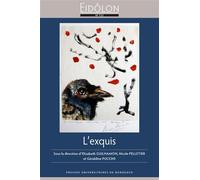 L'exquis - Elizabeth Guilhamon - Universite Bordeaux Iii - broché - Essai