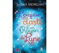 L'exquise clarté d'un rayon de lune