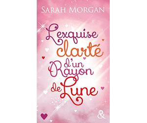 L'exquise clarté d'un rayon de lune: La romance de Noël cocooning, sexy et chaleureuse !