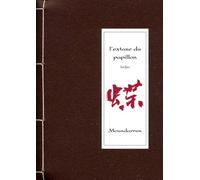 L'extase du papillon: Haikus