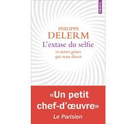 L'Extase du selfie: Et autres gestes qui nous disent