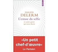 L'Extase du selfie Philippe Delerm (Auteur)