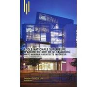 L'extension de l'école de Strasbourg par Marc Mimram architecte ingénieur Sophie Trelcat (Auteur)