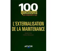 L'externalisation de la maintenance - Danièle Véret - Afnor - broché - Etude