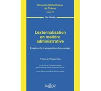 L'externalisation en matière administrative - Volume 179 Essai sur la transposition d'un concept