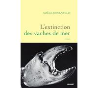 L'extinction des vaches de mer: Roman