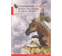 L'extinction D'espèce - Histoire D'un Concept Et Enjeux Éthiques