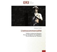 L'extracommercialité Préface de Bernard Beignier Prix de l'Académie de Législation Prix du Barreau de Toulouse - Emmanuel Tricoire - Universitaires Europeennes - broché - Livre