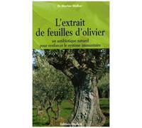 L'extrait De Feuilles D'olivier - Pour Renforcer Le Système Immunitaire