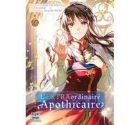 L'EXTRAordinaire Apothicaire T10 Yuka Tachibana (Scénario), Fujiazuki (Illustration), Yasuyuki Syuri (Illustration), Yasuyuki Syuri (Contributions), Corentine Sys (Traduction)