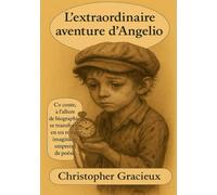 L'extraordinaire aventure d'Angelio: Il dessine ses rêves