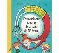 L'extraordinaire aventure de la classe de Mlle Petsec - Grégoire Mabire - Mijade Eds - cartonné - Album jeunesse