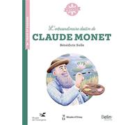 L'extraordinaire destin de Claude Monet
