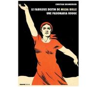 L'extraordinaire Destin De Milda Bulle, Une Pasionaria Rouge