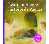 L'extraordinaire histoire de Pâques
