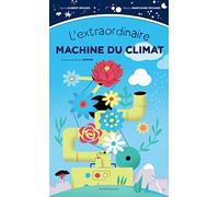 L'extraordinaire machine du climat