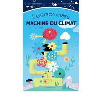 L'extraordinaire machine du climat - Cécile Guibert Brussel - Actes Sud Jeunesse - broché - Document jeunesse