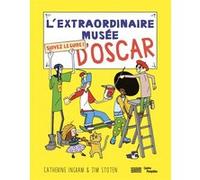 L'extraordinaire Musée D'oscar - Suivez Le Guide !