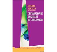 L'extraordinaire originalité du christianisme