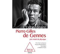 L'Extraordinaire Pierre-Gilles de Gennes