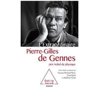 L'extraordinaire Pierre-Gilles De Gennes - Prix Nobel De Physique