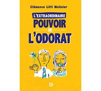 L'extraordinaire pouvoir de l'odorat